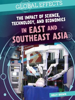 cover image of The Impact of Science, Technology, and Economics in East and Southeast Asia